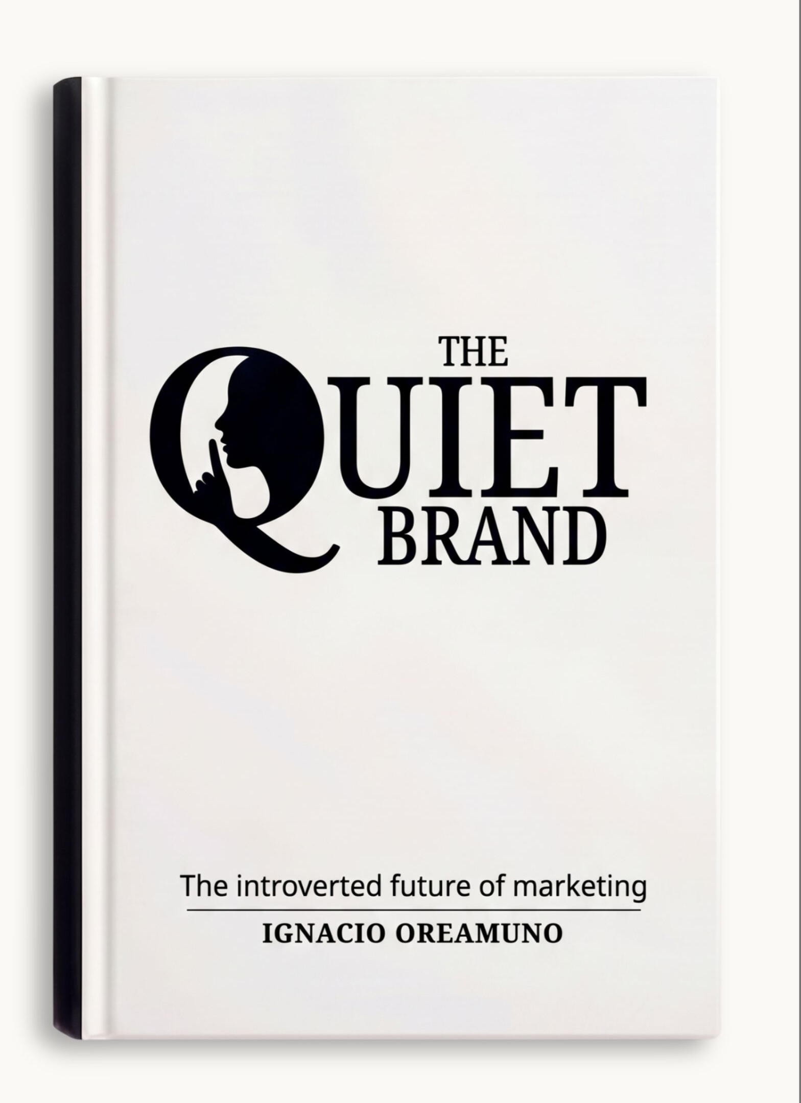 The Quiet Brand by Ignacio Oreamuno