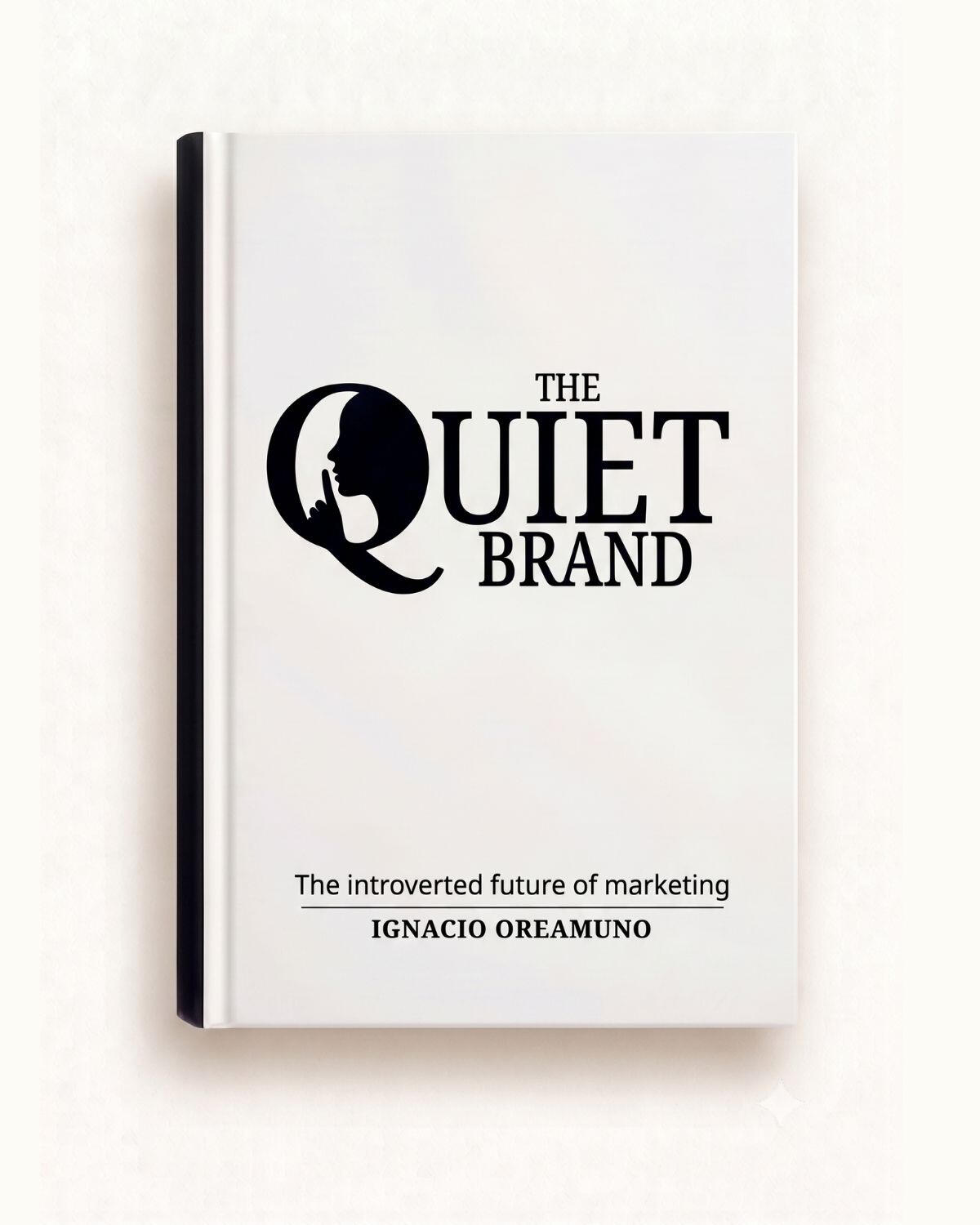 The Quiet Brand by Ignacio Oreamuno